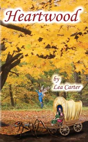 Heartwood de Lea Carter