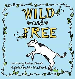 Wild and Free de Andrea Zimmer