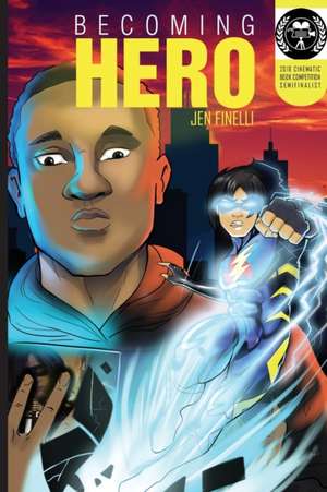 Becoming Hero (WITH COMICS Edition!) de Jen Finelli