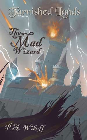 The Mad Wizard de P. A. Wikoff