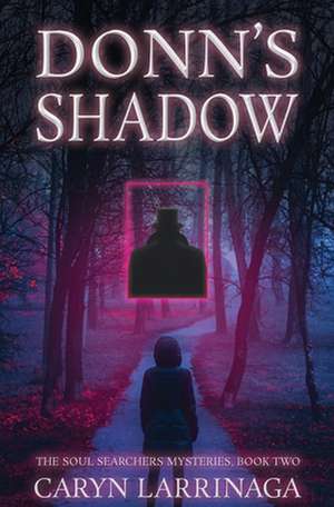 Donn's Shadow de Caryn Larrinaga