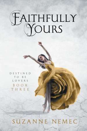 Faithfully Yours de Suzanne Nemec