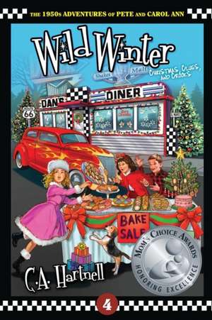 Wild Winter: Christmas, Clues, and Crooks de C. A. Hartnell