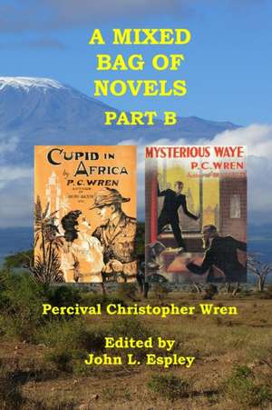 A Mixed Bag of Novels Part B: Cupid in Africa & Mysterious Waye de Percival Christopher Wren