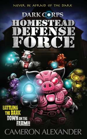 Homestead Defense Force de Cameron Alexander