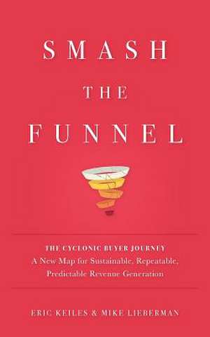 Smash the Funnel de Eric Keiles