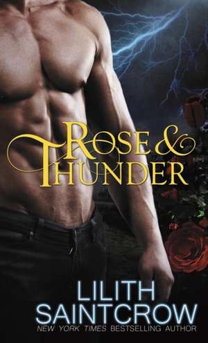 Rose & Thunder de Lilith Saintcrow