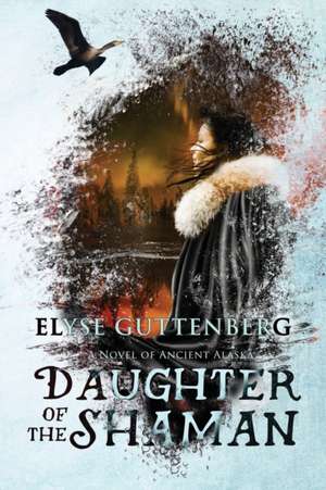 Daughter of the Shaman de Elyse Guttenberg