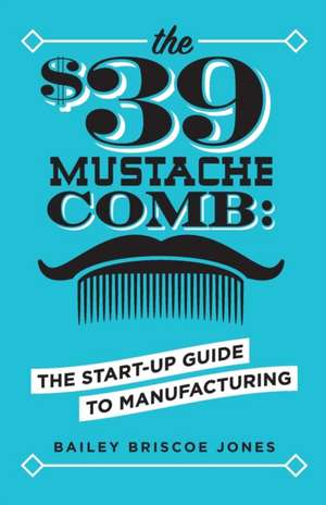 The $39 Mustache Comb de Bailey Briscoe Jones