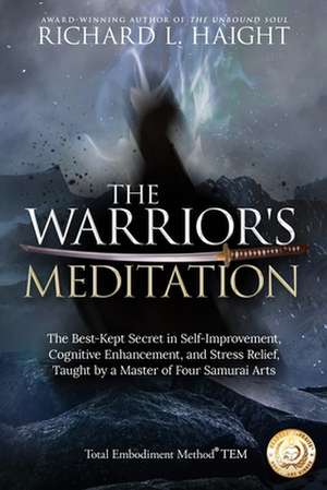 The Warrior's Meditation de Richard L Haight