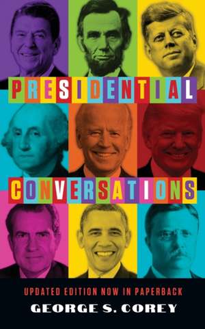 Presidential Conversations de George S Corey