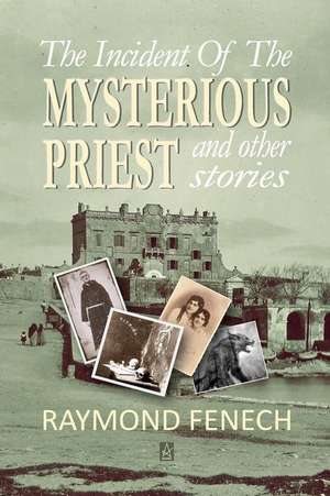 The incident of the Mysterious Priest de Raymond Fenech