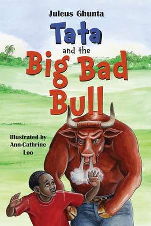 Tata and the Big Bad Bull de Ghunta, Juleus