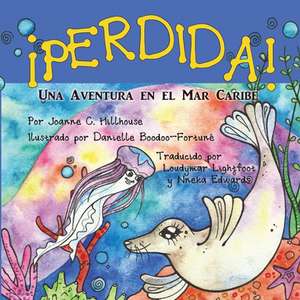 ¡Perdida! Una Aventura en el Mar Caribe de Joanne C. Hillhouse