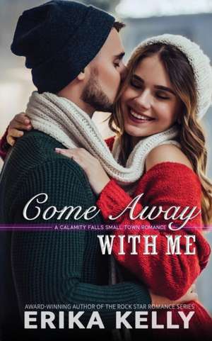 Come Away With Me de Erika Kelly