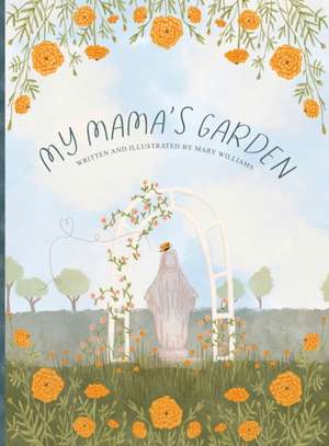 My Mama's Garden de Mary R Williams