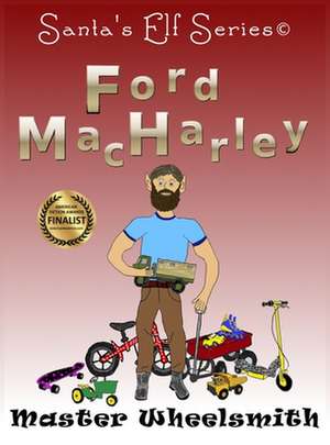 Ford MacHarley, Master Wheelsmith de Joe Moore