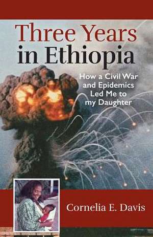 Three Years in Ethiopia de Cornelia E. Davis