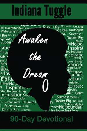 Awaken The Dream de Indiana Tuggle