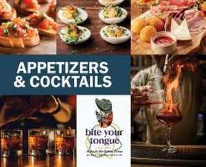 Appetizers & Cocktails - Bite Your Tongue de Martine Clark