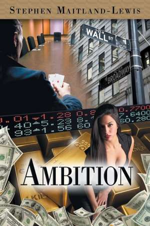 Ambition de Stephen Maitland-Lewis