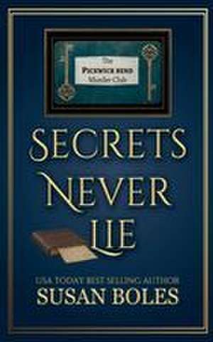 Secrets Never Lie de Susan Boles
