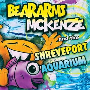 Beararms Mckenzie and the Shreveport Aquarium de Katie Baten