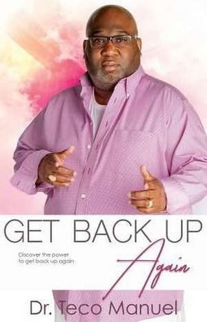 Get Back Up Again de Teco Lamones Manuel