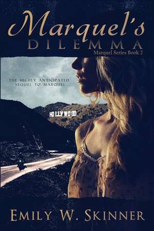 Marquel's Dilemma de Emily W Skinner