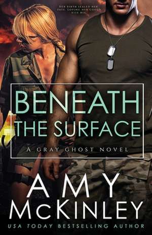 Beneath the Surface de Amy McKinley