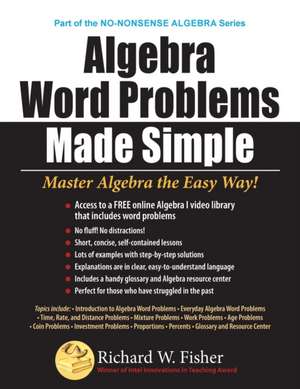 Algebra Word Problems Made Simple de Richard W. Fisher