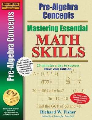 Pre-Algebra Concepts 2nd Edition, Mastering Essential Math Skills de Richard W. Fisher