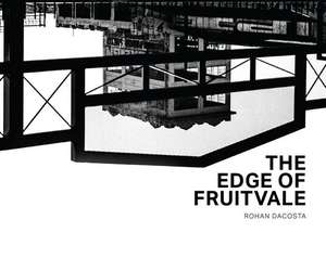 The Edge of Fruitvale de Rohan Dacosta