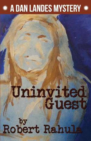 UNINVITED GUEST de Robert Rahula