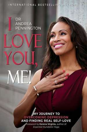 I Love You, Me! de Andrea Pennington