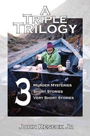 A Triple Trilogy de John Reseck