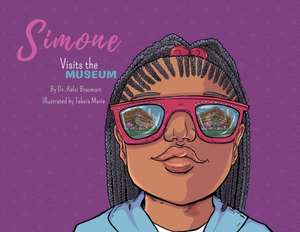 Simone Visits the Museum de Kelsi Bracmort