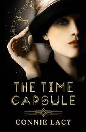 The Time Capsule de Connie Lacy