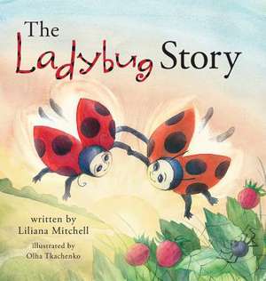 The Ladybug Story de Mitchell, Liliana