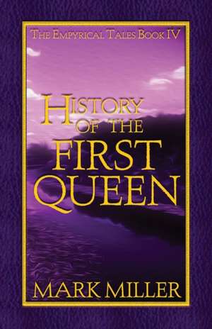 History of the First Queen de Mark Miller