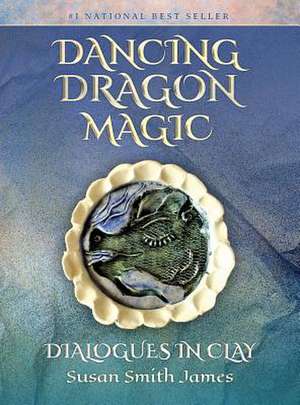 Dancing Dragon Magic de Susan Smith James