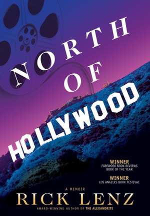 North of Hollywood de Rick Lenz