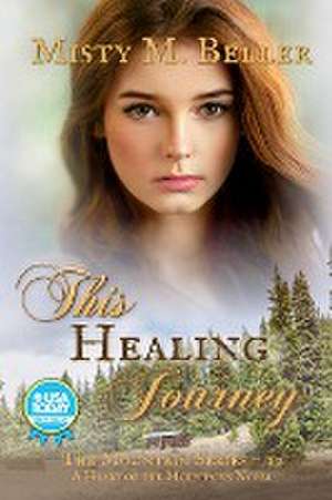 This Healing Journey de Misty M. Beller