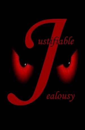 Ware, J: JUSTIFIABLE JEALOUSY