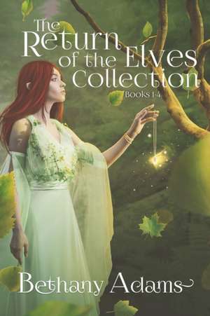 The Return of the Elves Collection de Bethany Adams