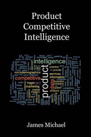 Product Competitive Intelligence de James Michael