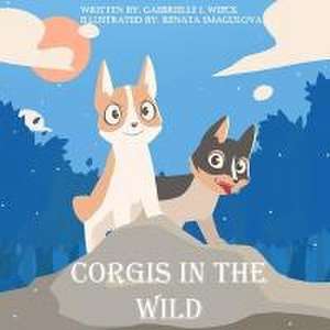 Corgis in the Wild de Gaebrielle I. Wieck