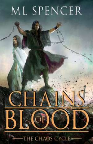 Chains of Blood de Ml Spencer