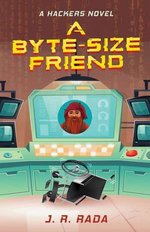 A Byte-Sized Friend de J. R. Rada