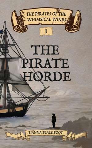 The Pirate Horde de Tianna Blackboot